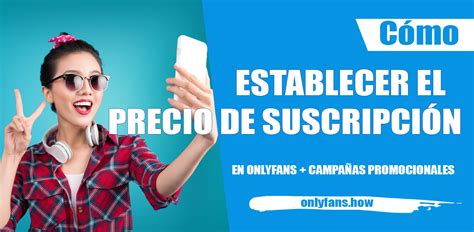 cuanto cobra onlyfans por suscripción|Guía De Costos Y Precios De OnlyFans: Aprovechar。